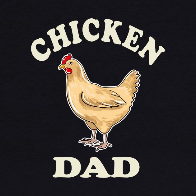 Chicken Dad by LetsBeginDesigns